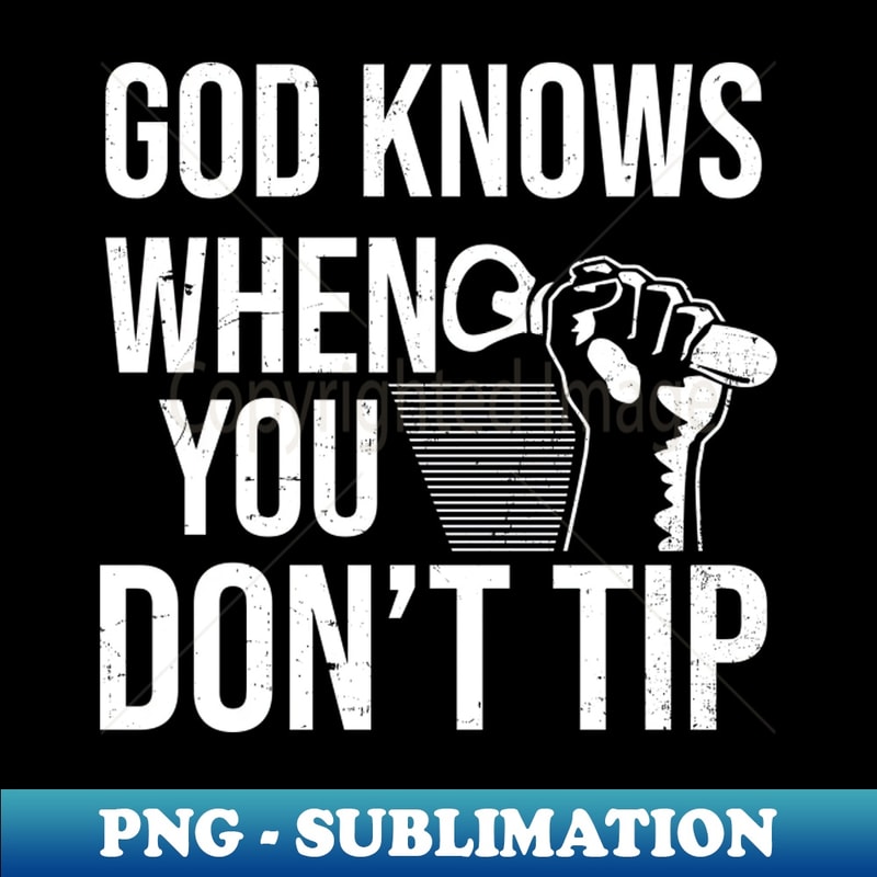 QN-8188_Bartending Shirt God Knows When You Dont Tip 3589.jpg