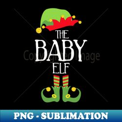 Im The Baby Elf Matching Family Group Christmas Party Pajama - Special Edition Sublimation PNG File - Stunning Sublimation Graphics