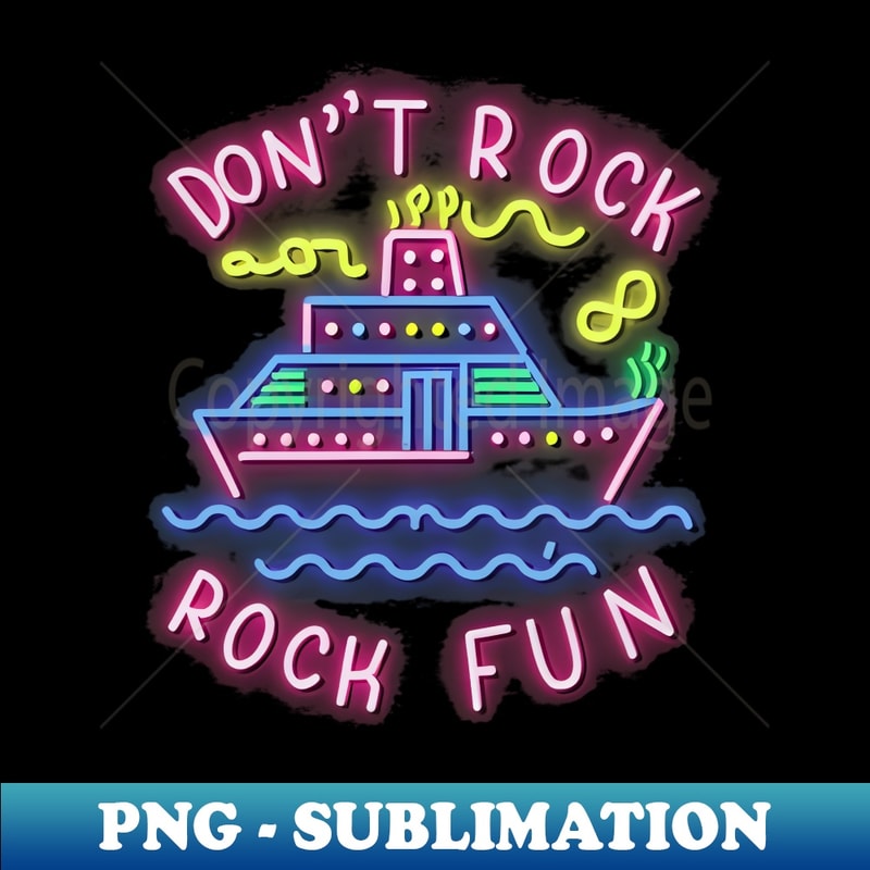 TJ-22659_Cruise Ship Dont Rock the Boat Rock the Fun 2383.jpg