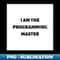 FJ-27341_I am the programming master 5934.jpg