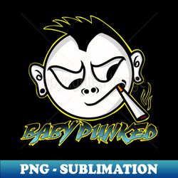 BABY PUNKED - Instant PNG Sublimation Download - Boost Your Success with this Inspirational PNG Download