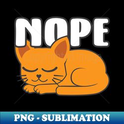 Nope baby cat baby tiger - Exclusive Sublimation Digital File - Unlock Vibrant Sublimation Designs