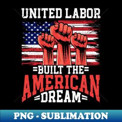 Pro Union Strong Labor Union Worker Union - Instant Png Sublimation Download - Unlock Vibrant Sublimation Designs