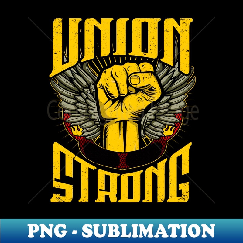 Pro Union Pro Union Strong Labor Union Worker Union - Exclusive Sublim | Inspire ...