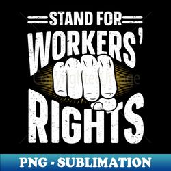 Pro Union Strong Labor Union Worker Union - Premium Sublimation Digital Download - Revolutionize Your Designs