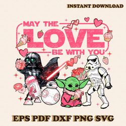 May The Love Be With You Star Wars Valentines PNG
