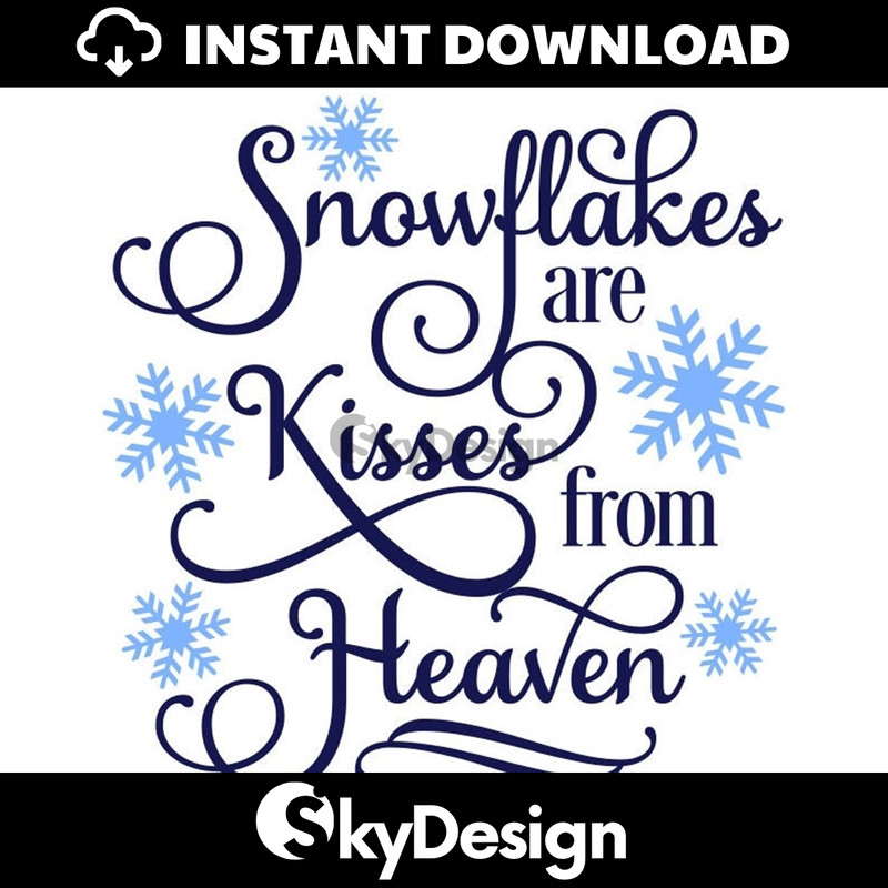 MR-30112023235220-snowflakes-are-kisses-from-heaven-svg-christmas-winter-sign-image-1.jpg