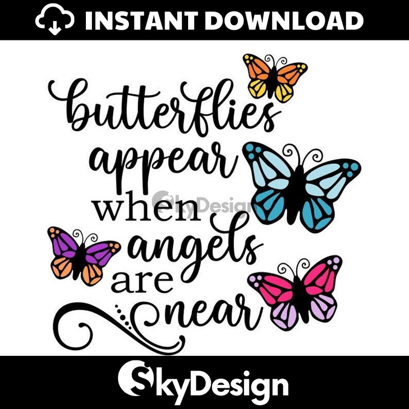 MR-112202312033-butterflies-appear-when-angels-are-near-svg-digital-download-image-1.jpg