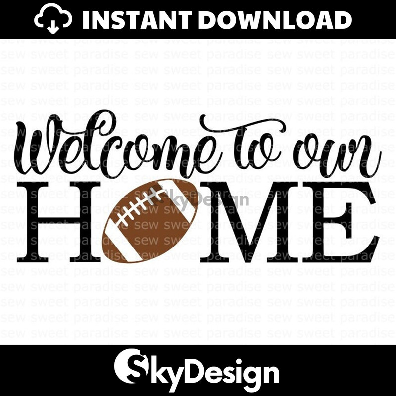 MR-112202322424-football-svg-welcome-to-our-home-football-sign-svg-digital-image-1.jpg