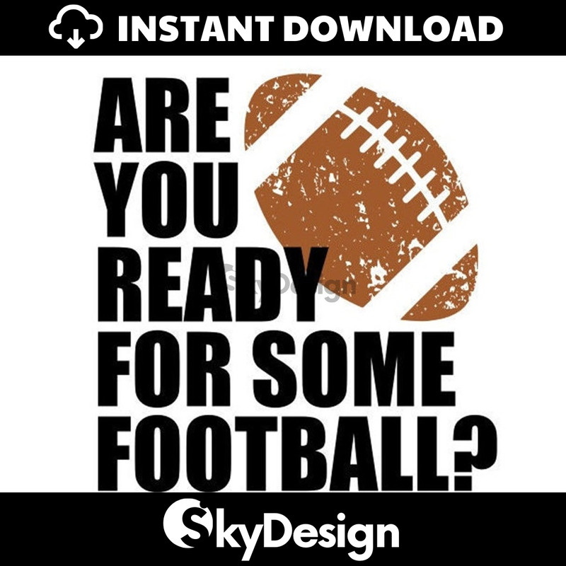 MR-11220234399-football-svg-are-you-ready-for-some-football-svg-digital-image-1.jpg