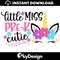 MR-112202351439-little-miss-pre-k-cutie-unicorn-svg-first-day-of-preschool-image-1.jpg