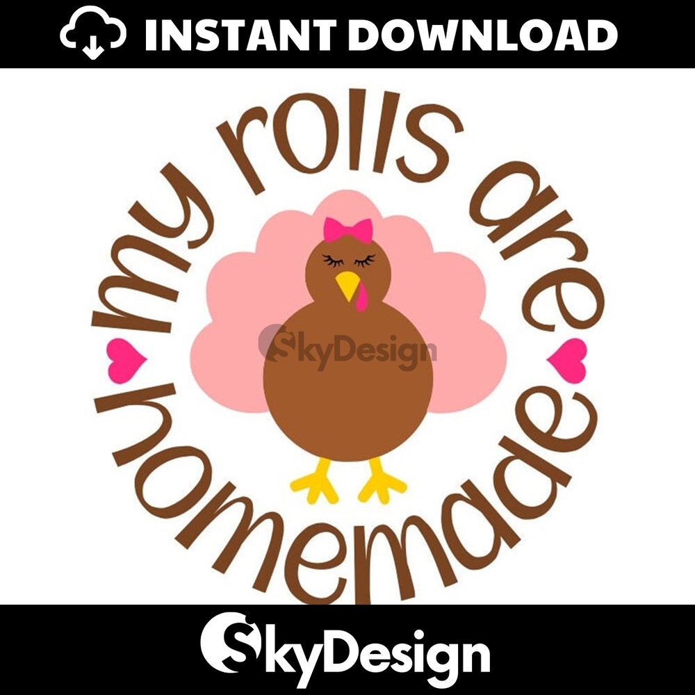 MR-112202363723-my-rolls-are-homemade-svg-girl-turkey-svg-thanksgiving-svg-image-1.jpg