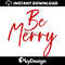 MR-112202382022-be-merry-svg-christmas-svg-handwritten-svg-digital-image-1.jpg