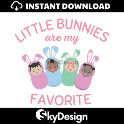 little bunnies are my favorite svg