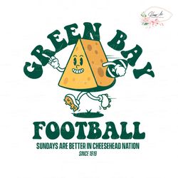 Green Bay Football Sundays Are Better In The Cheesehead Nation Svg