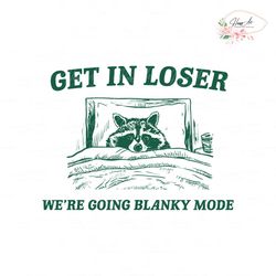get in loser we are going blanky mode svg