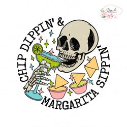 Chip Dippin And Margarita Sippin Skeleton SVG