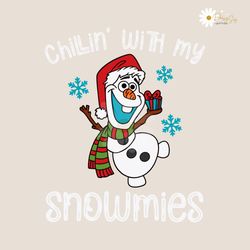 olaf santa chillin with my snowmies svg