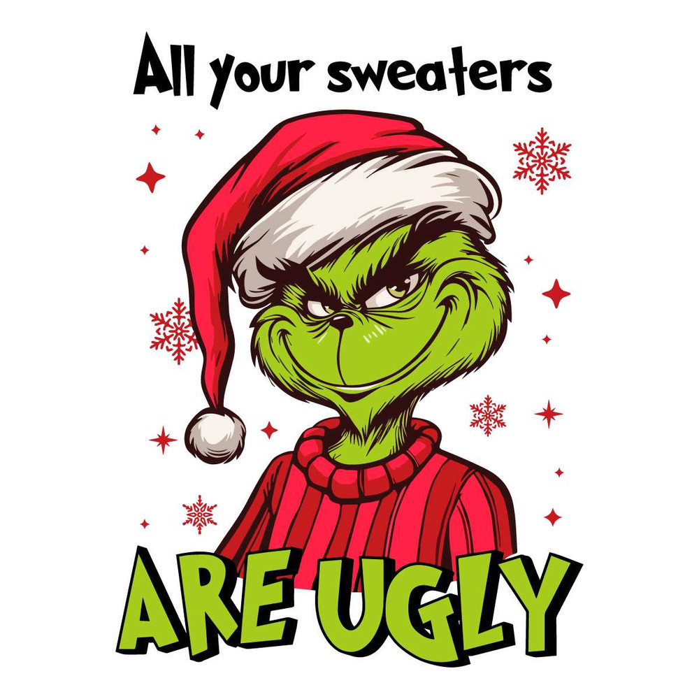 All Your Sweaters are Ugly SVG Santa Grinch File Design.jpg