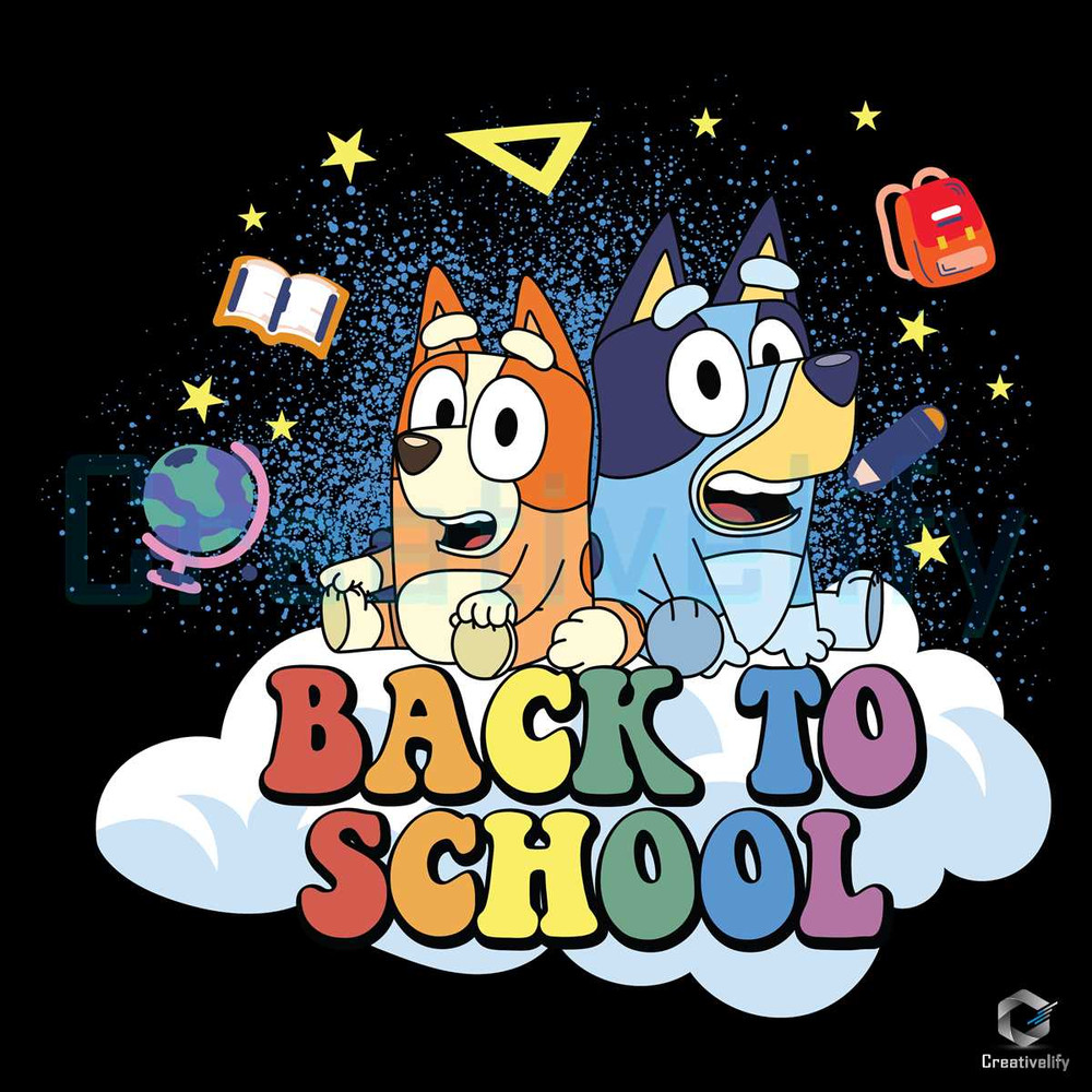 Bluey Back To School SVG First Day Of School Digital File.jpg