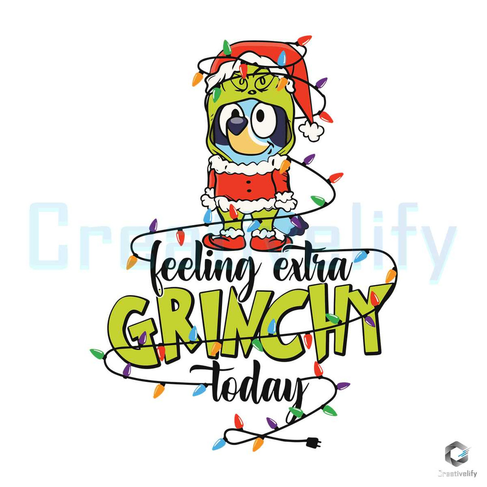Bluey Feeling Extra Grinchy Today SVG Merry Xmas Cricut File.jpg