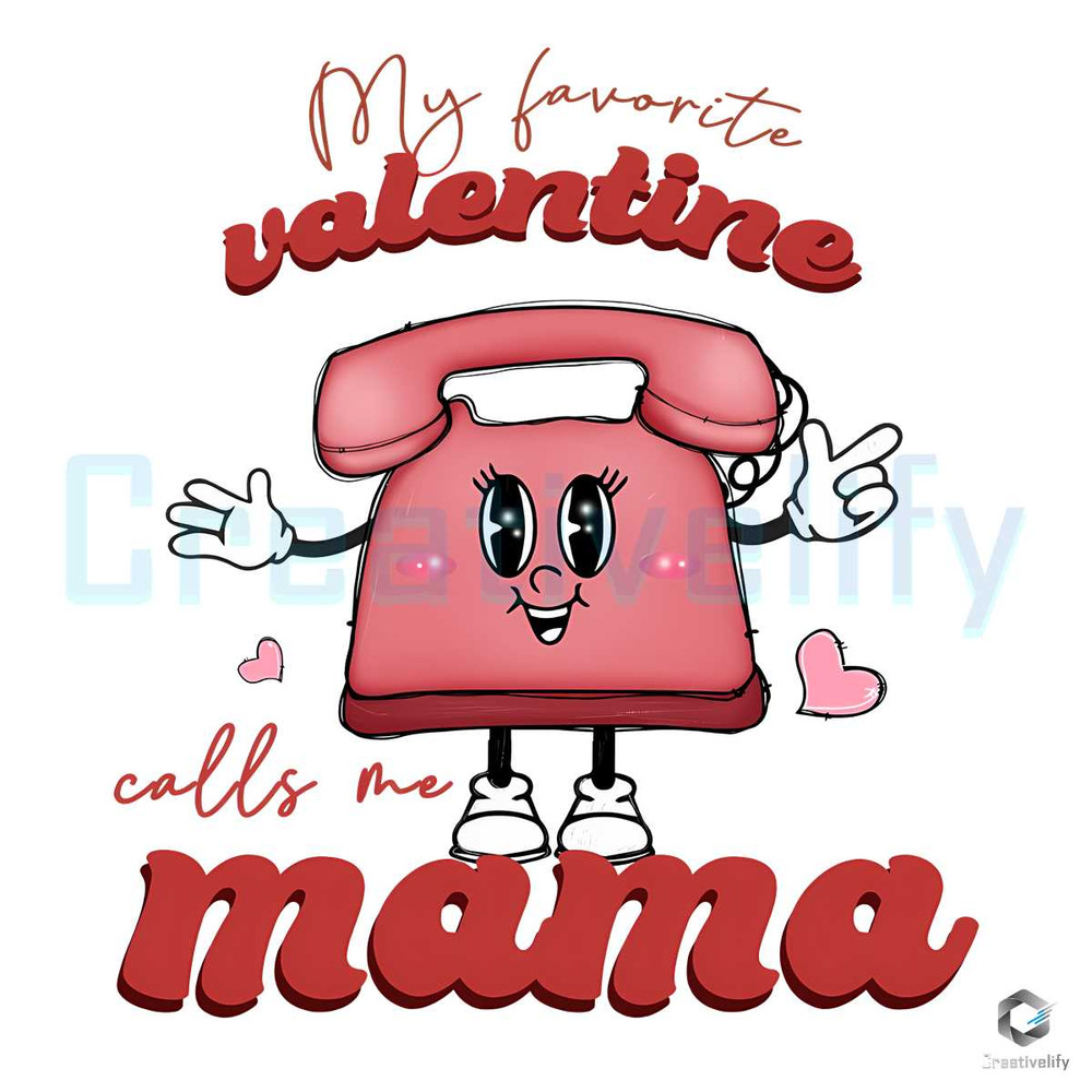 Calls Me Mama Telephone PNG Valentine's Day File Digital.jpg
