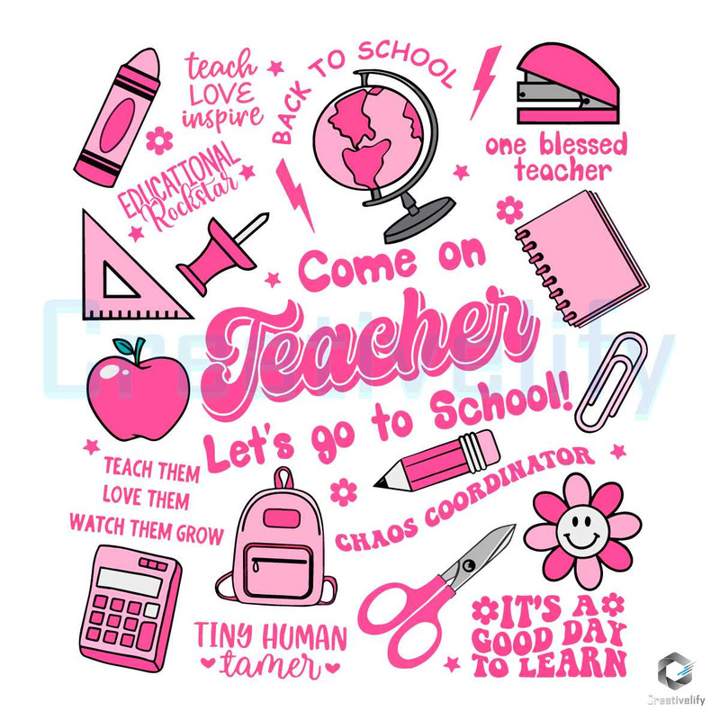 Come On Teacher Lets Go To School SVG Digital File.jpg