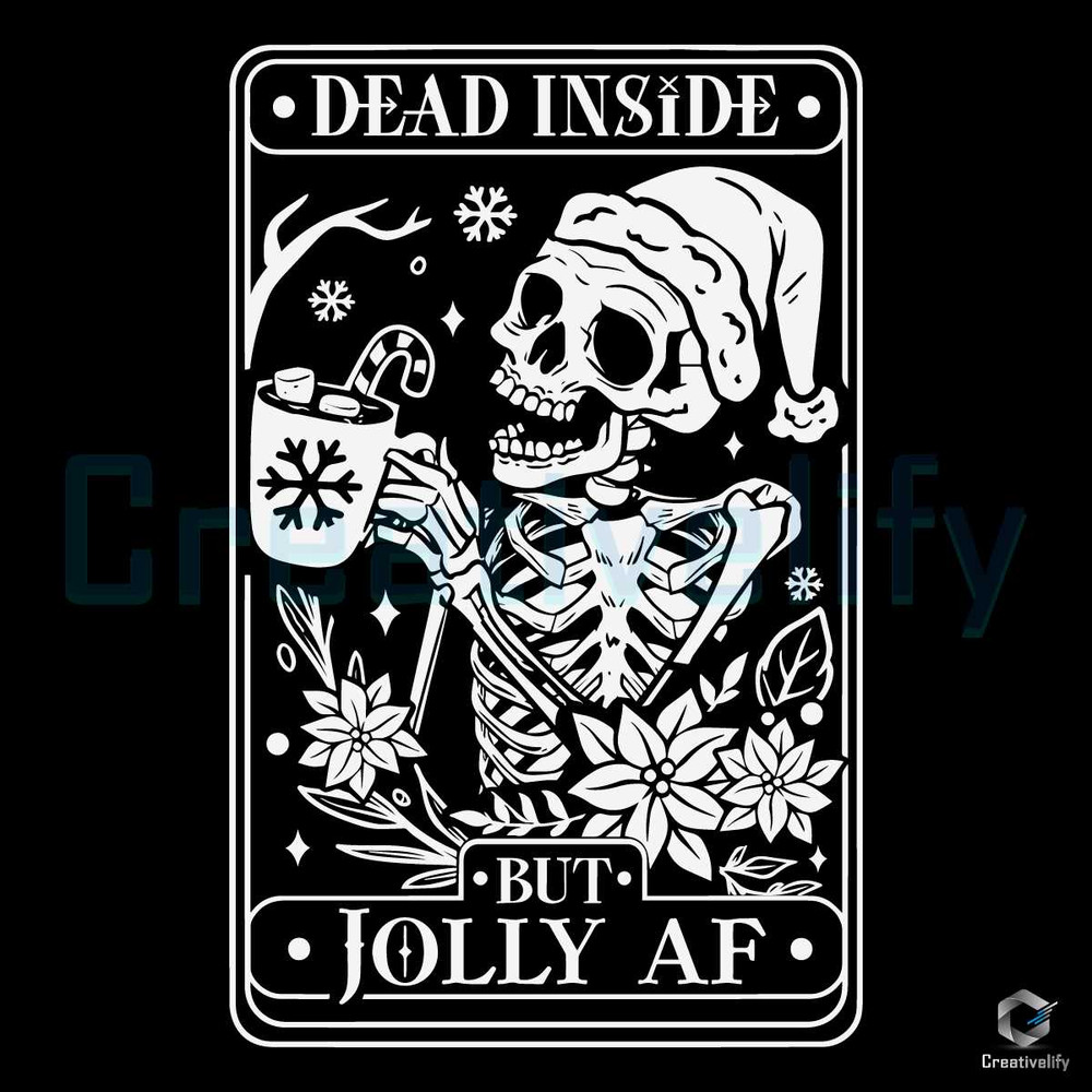 Dead Inside But Jolly AF SVG Xmas Vintage Skeleton Digital File.jpg
