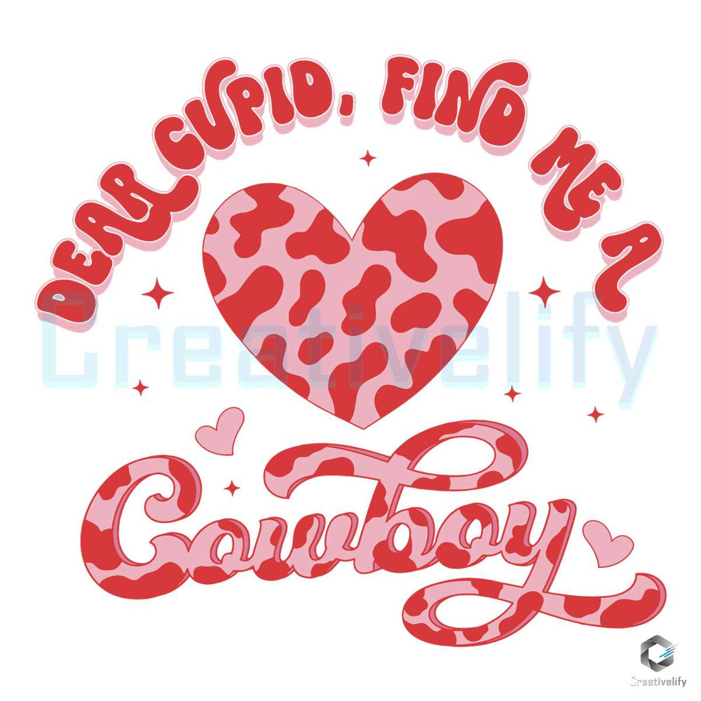 Dear Cupid Find Me A Cowboy SVG Valentine Heart File.jpg