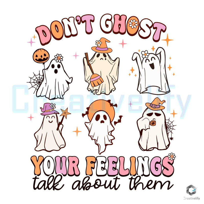 Dont Ghost Your Feelings SVG School Psychologist Digital.jpg