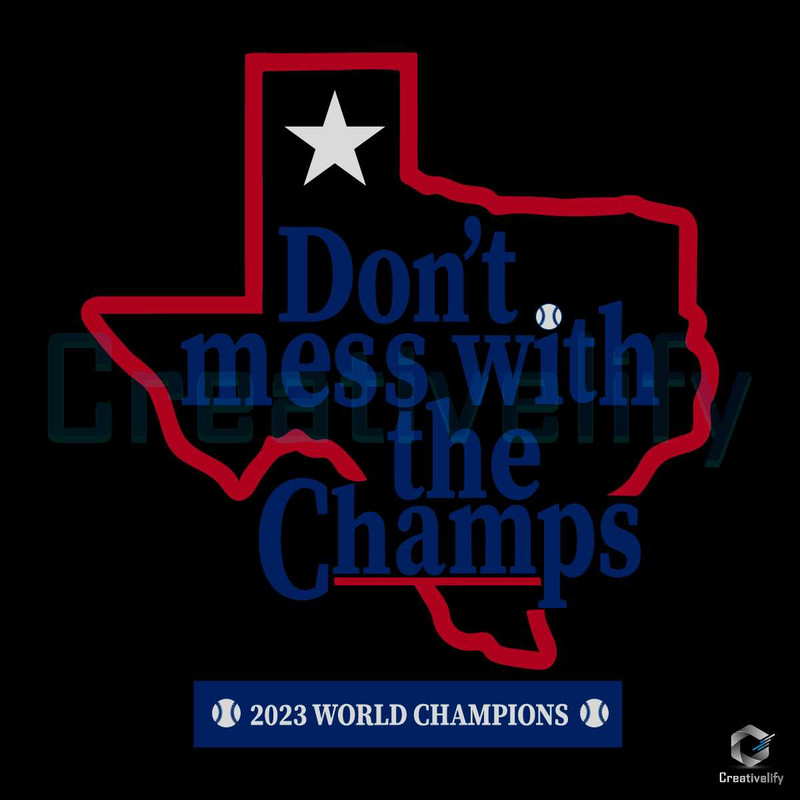 Dont Mess With The Champs SVG 2023 World Cutting File.jpg