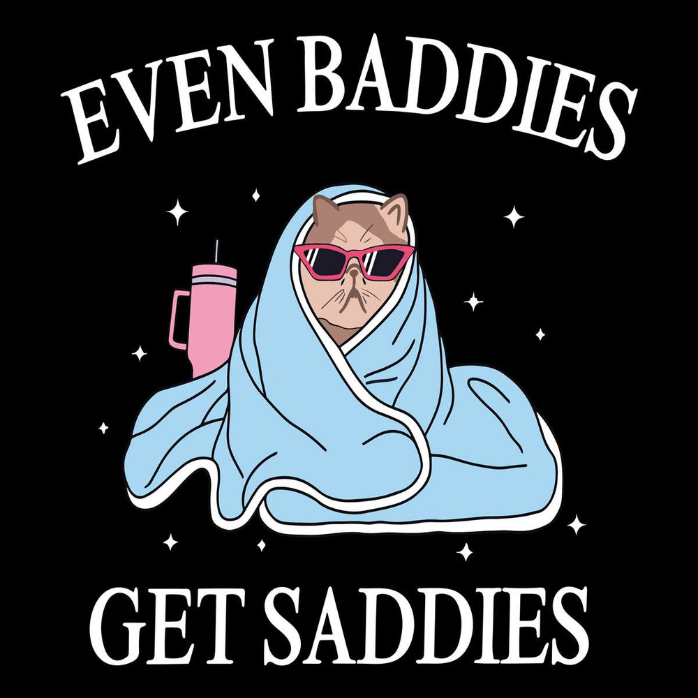 Even Baddies Get Daddies SVG File Digital Download.jpg