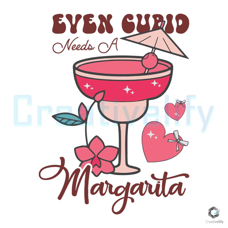 Even Cupid Needs A Margarita SVG Retro Valentine File.jpg