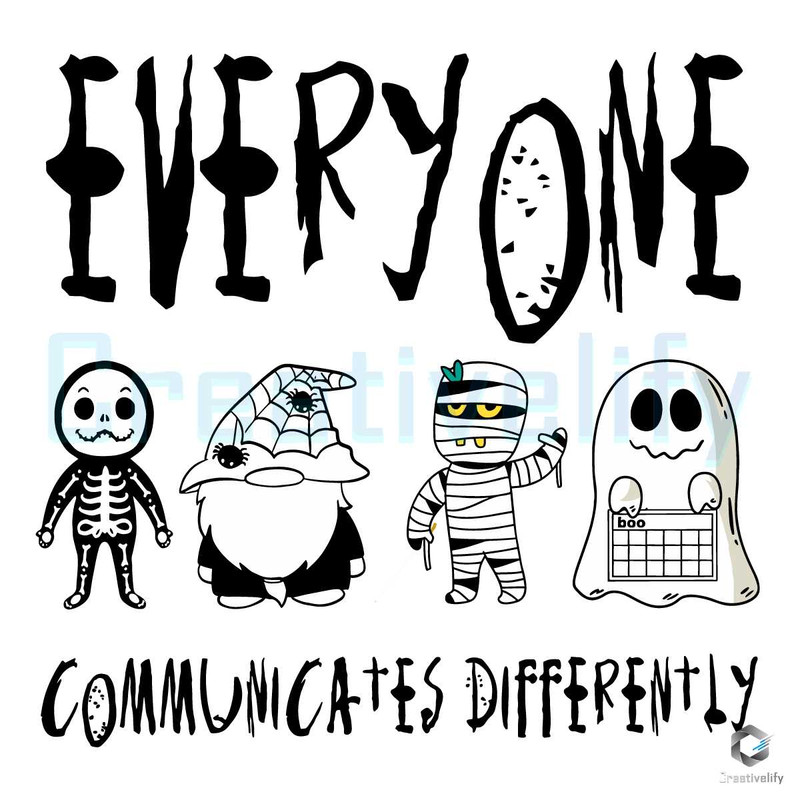 Everyone Communicates Differently SVG Halloween Design.jpg