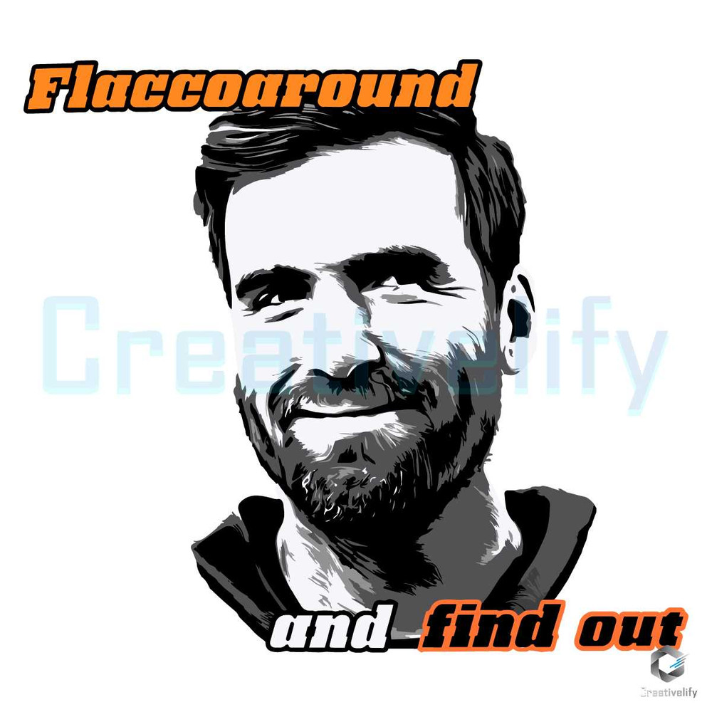 Flaccoaround And Find Out Svg Joe Flacco File Download.jpg