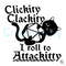 Free Clickity Clackity SVG I Roll Attackitty Design File Graphic.jpg