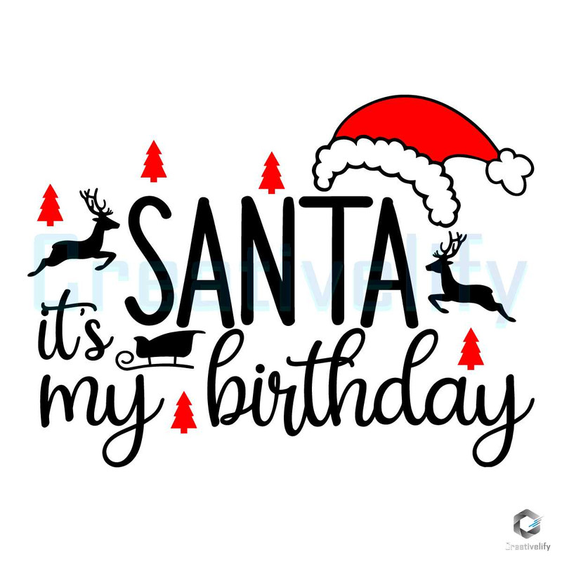 Free Its My Birthday Santa SVG Merry Christmas File.jpg