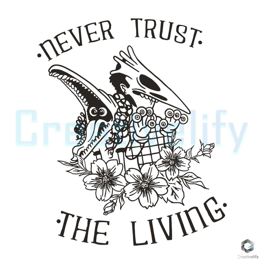 Free Never Trust The Living Halloween SVG Boo Bash File.jpg