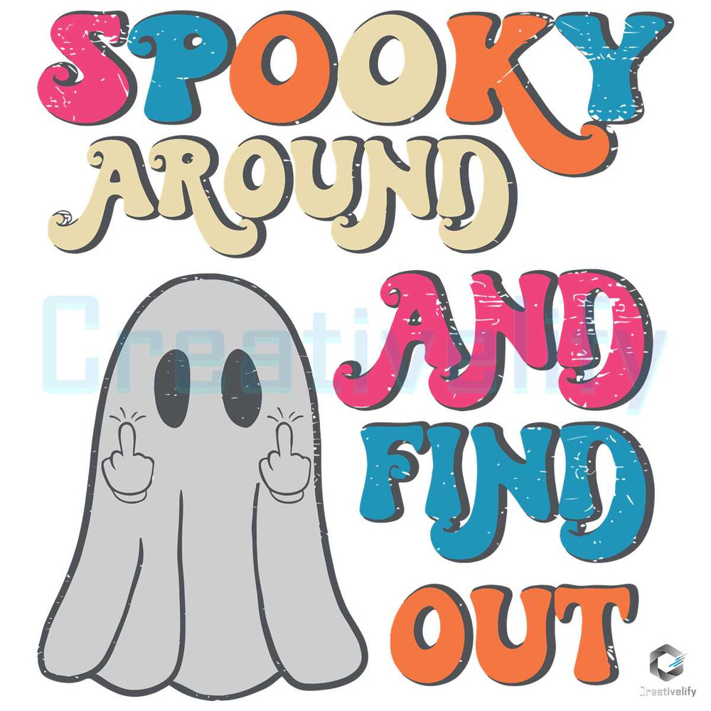 Free Spook Around And Find Out SVG Halloween Boo File.jpg