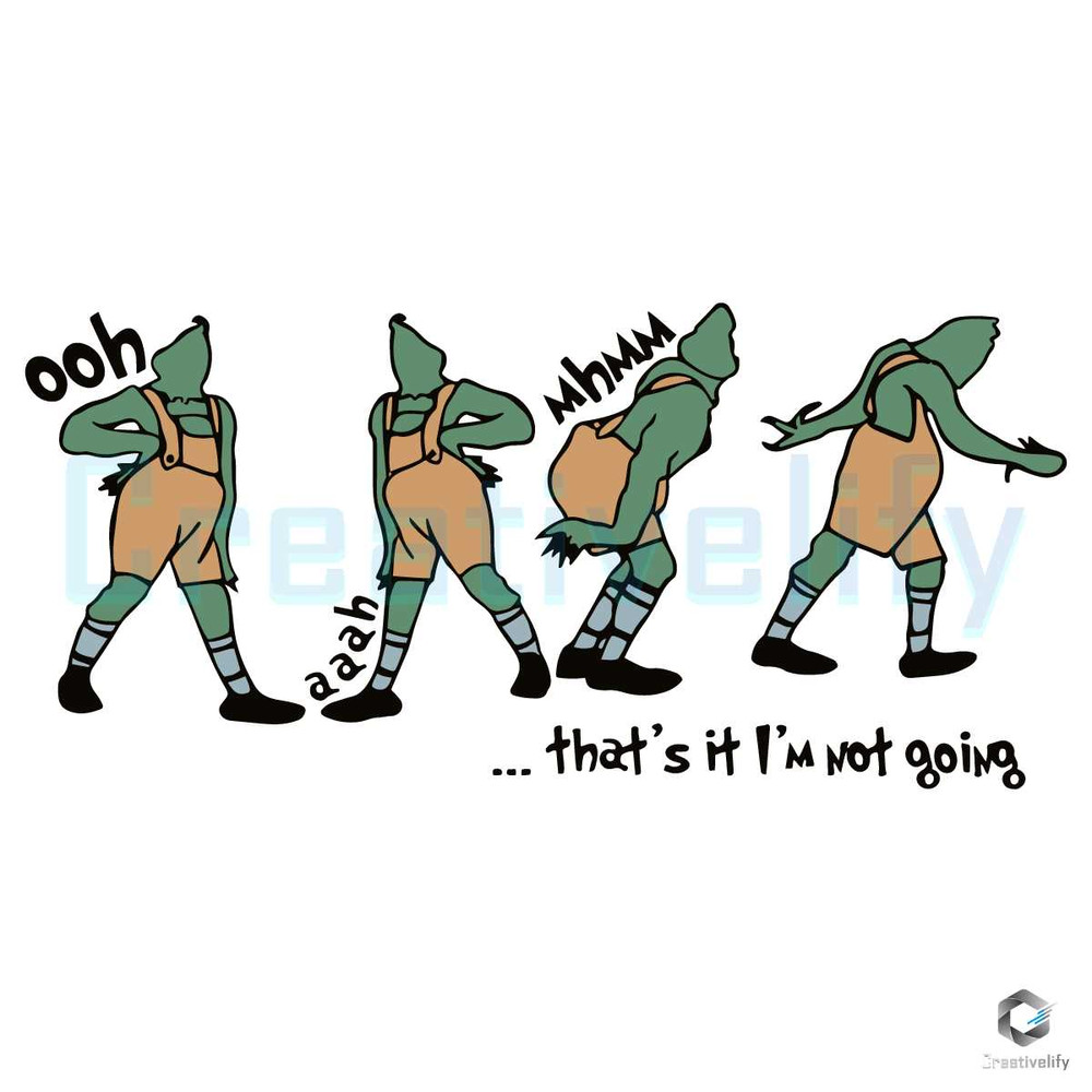Free Thats It Im Not Going Grinchmas SVG Cutting File.jpg