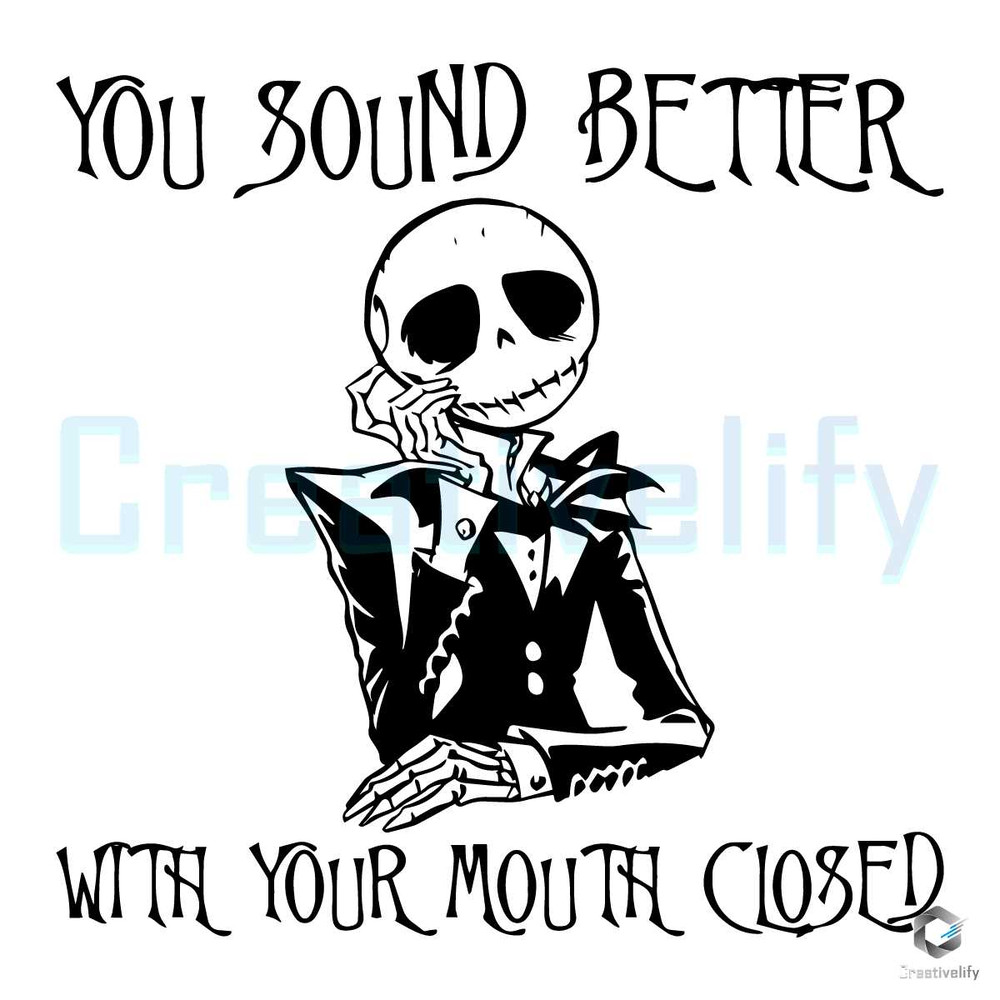 Free You Sound Better With Mouth Closed SVG Jack Horror File.jpg