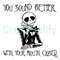 Free You Sound Better With Mouth Closed SVG Jack Horror File.jpg