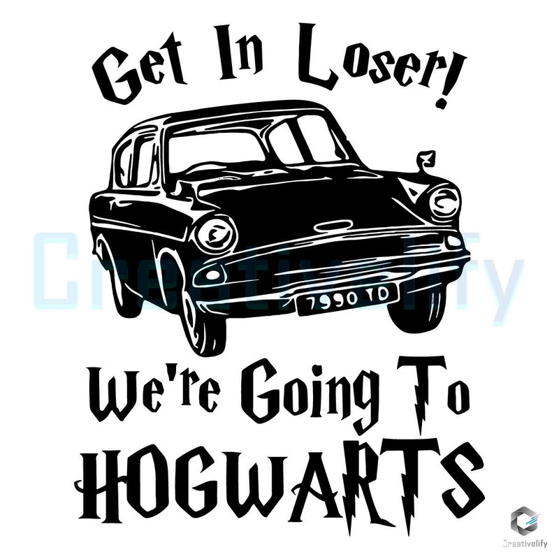Get In Loser Harry Potter SVG Going To Hogwarts File.jpg