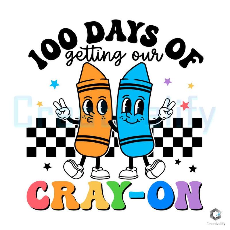 Getting Our Cray On SVG 100 Days Of School File.jpg