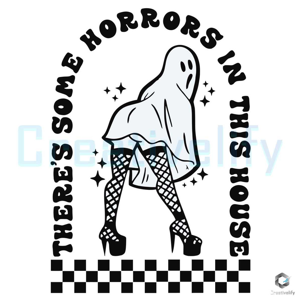 Ghost There's Some Horrors In This House SVG File.jpg