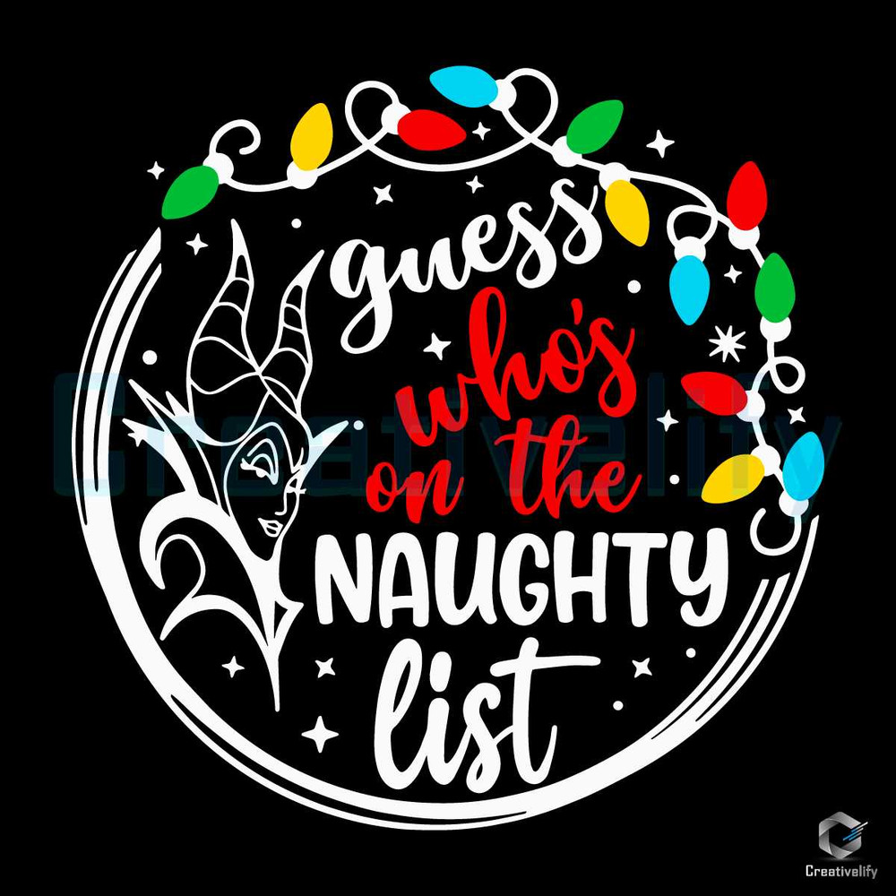 Guess Who's On The Naughty List SVG Xmas Maleficent File.jpg