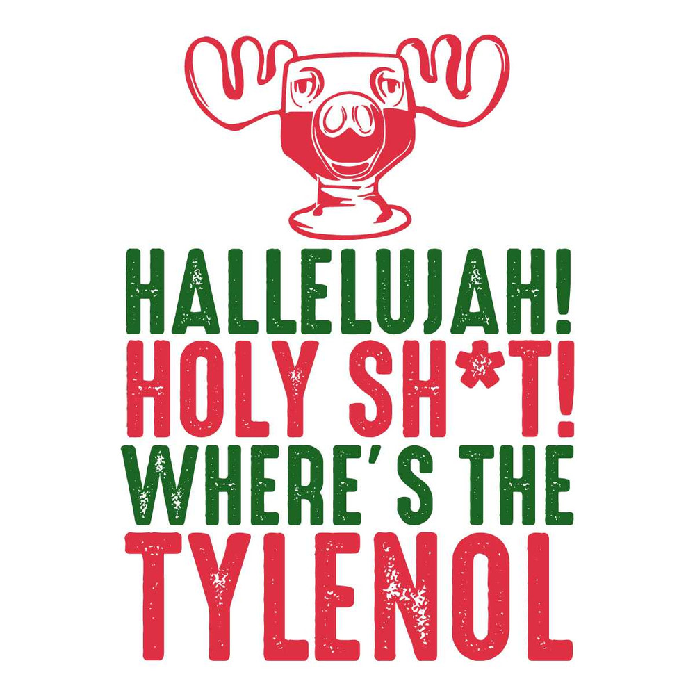 Hallelujah Holy Shit Christmas SVG Wheres The Tylenol File.jpg