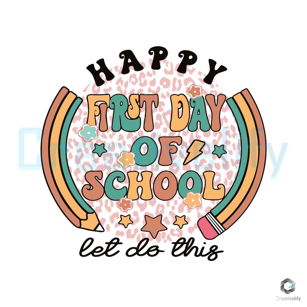 Happy First Day Of School Let Do This Svg Cricut File.jpg