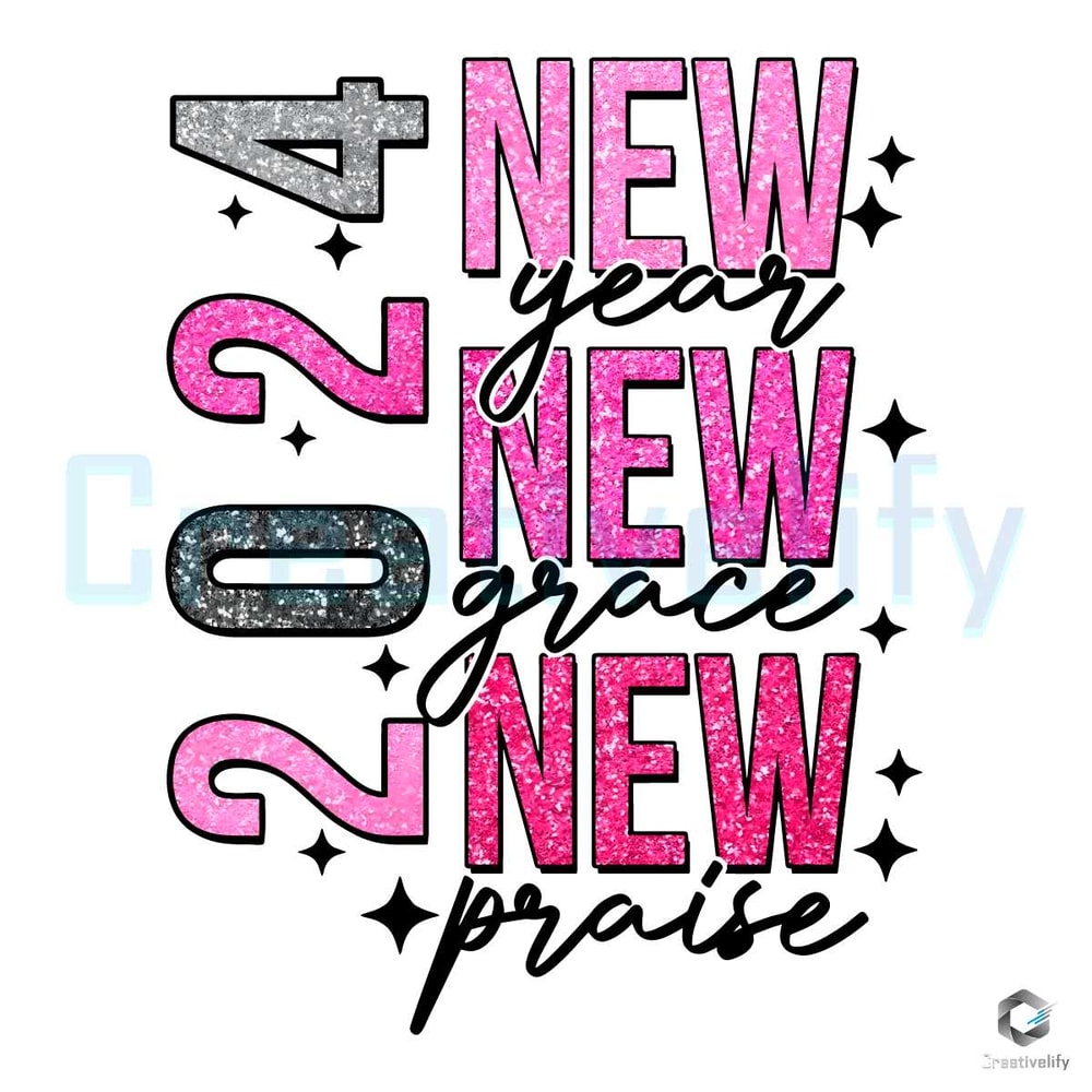 Happy New Year 2024 PNG New Grace New Praise File.jpg