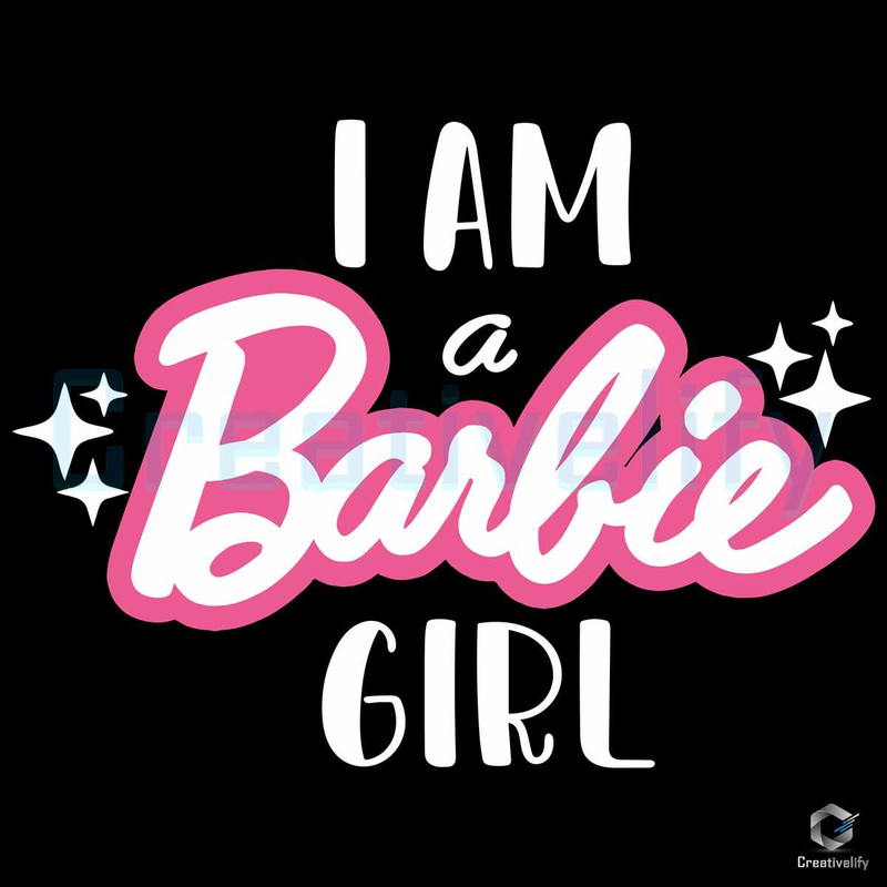 I Am A Barbie Girl SVG Cutting Digital File.jpg